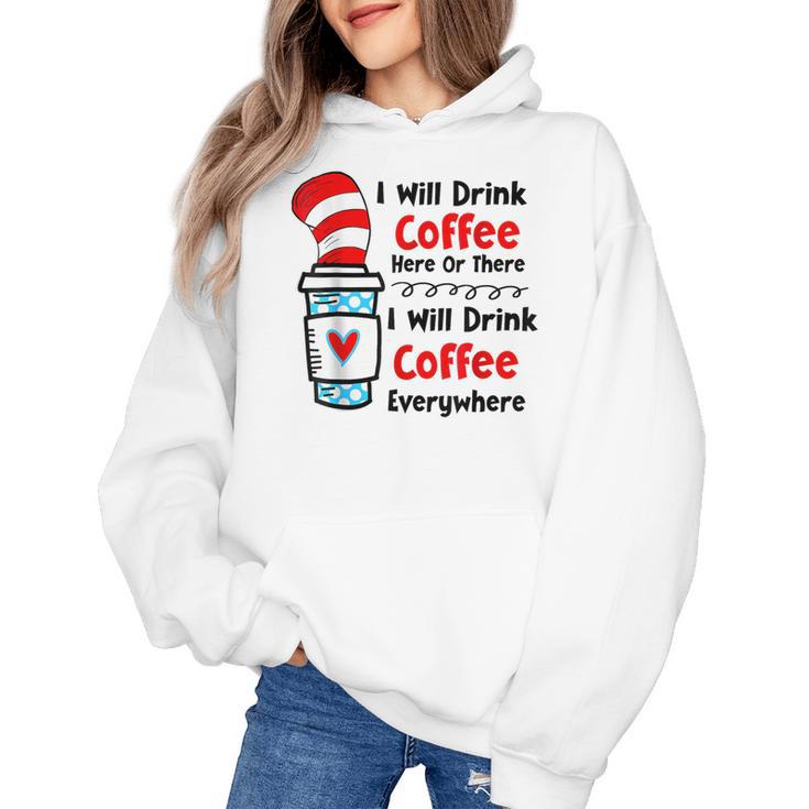 Teaching I Will Drink Coffee Here Or There Teacher Women's Hoodie
