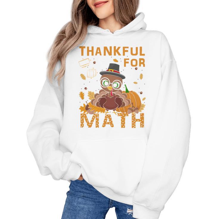 Thankful Math Turkey Teacher Happy Thanksgiving Women's Hoodie