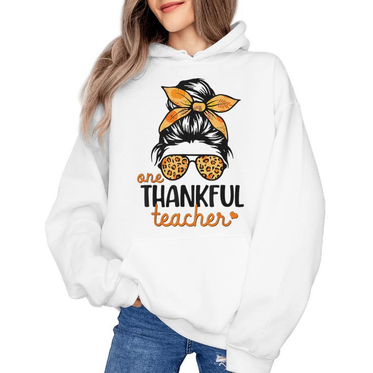 Thanksgiving Shirt Teacher Women Messy Bun Thankful Teacher Women's Hoodie