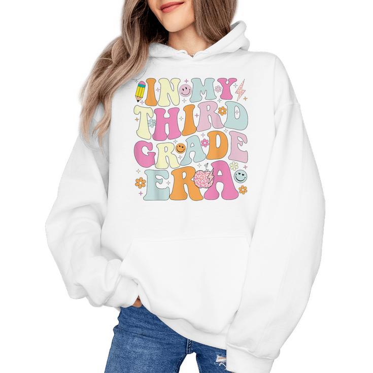 In My Third Grade Era 3rd Grade Era Teacher Back To School Women's Hoodie
