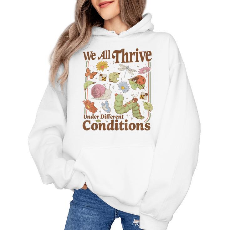 We All Thrive Under Different Conditions SPED Teacher Women's Hoodie