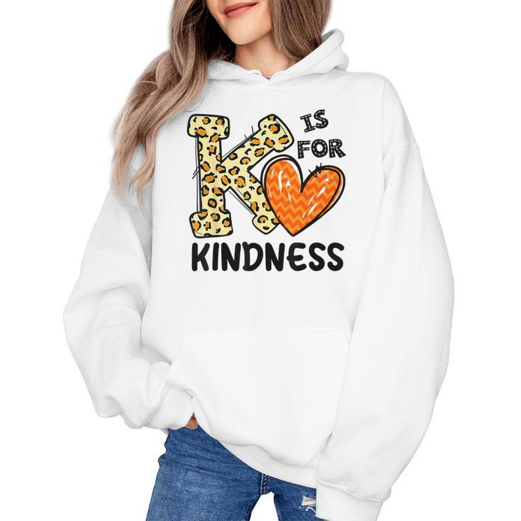 Unity Day K Is For Kindness Anti Bullying Orange Teacher Men Women Kids Women's Hoodie