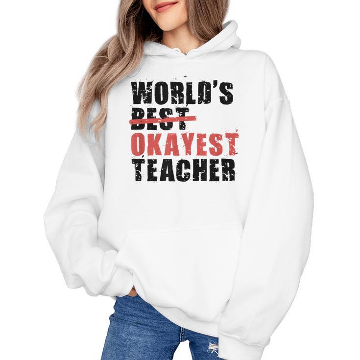 World's Best Okayest Teacher ACY025a For Men Women Women's Hoodie