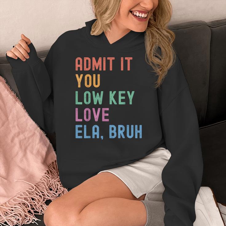 Admit It You Low Key Love ELA Bruh English Teacher Women's Hoodie, English Teacher Gifts, funny design Admit It You Low Key Love ELA Bruh English Teacher Women's Hoodie, English Teacher Gifts, funny design