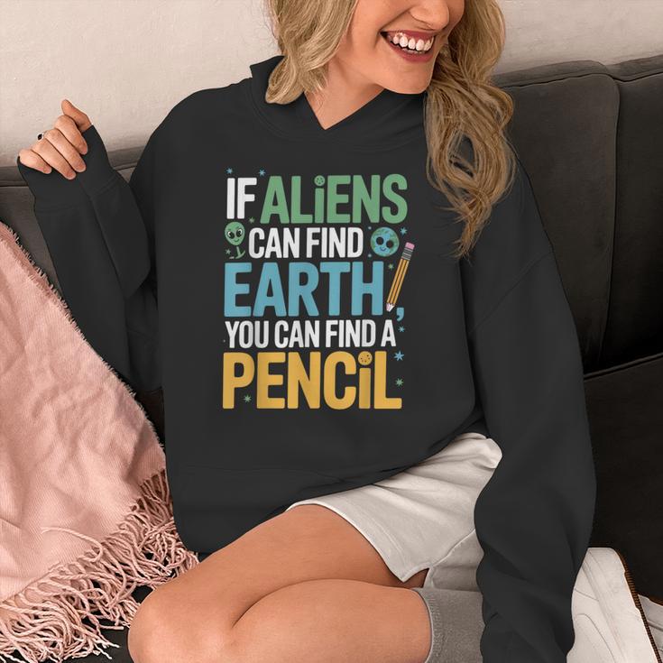 If Aliens Can Find Earth You Can Find a Pencil Teacher Women's Hoodie, funny design If Aliens Can Find Earth You Can Find a Pencil Teacher Women's Hoodie, funny design