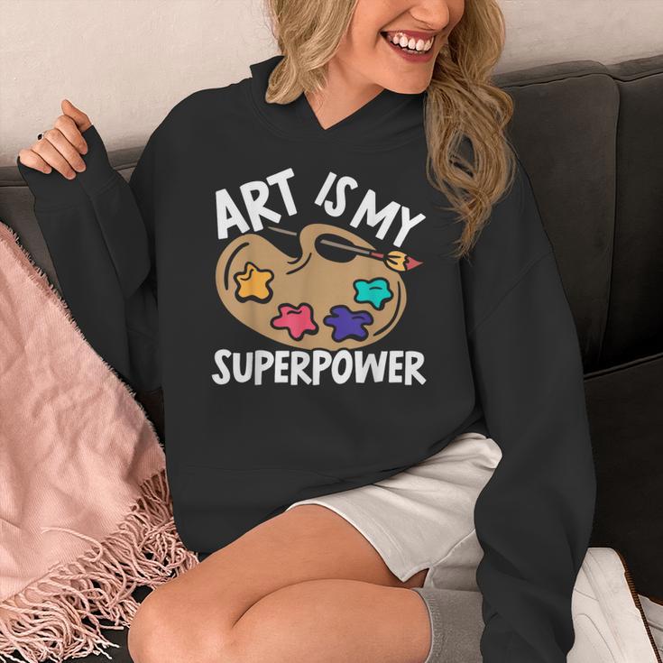 Art Is My Superpower Art Teacher Artist Painter Painting Women's Hoodie, funny design