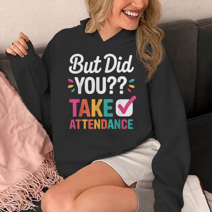 But Did You Take Attendance Teacher Back To School Women's Hoodie, funny design But Did You Take Attendance Teacher Back To School Women's Hoodie, funny design