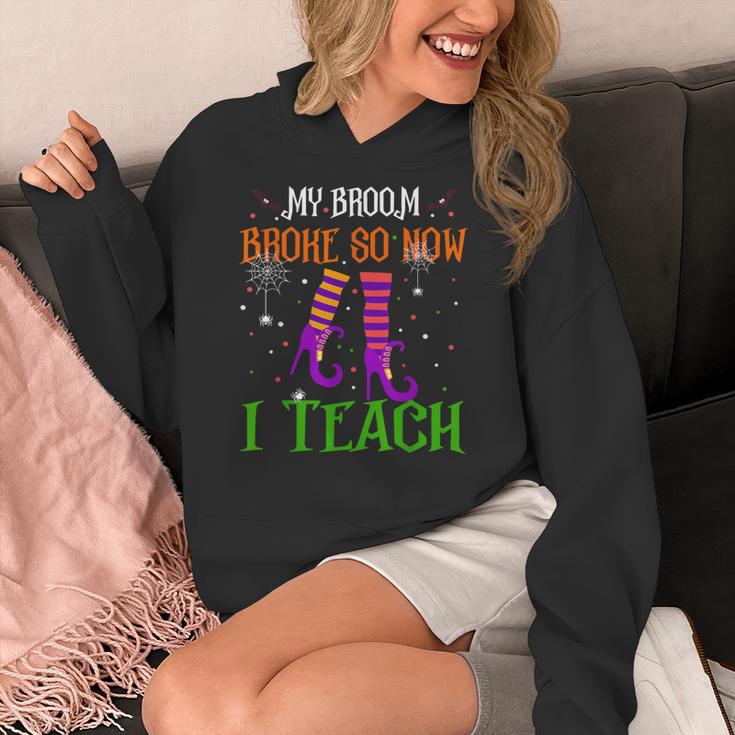My Broom Broke So Now I Teach Teacher Witch Halloween Women's Hoodie, funny design