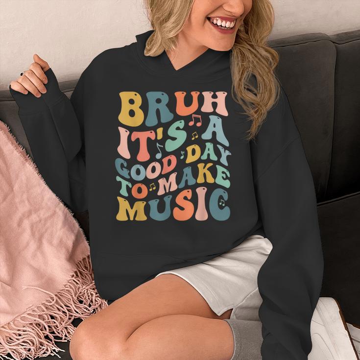 Bruh It's A Good Day To Make Music Musician Music Teacher Women's Hoodie, funny design