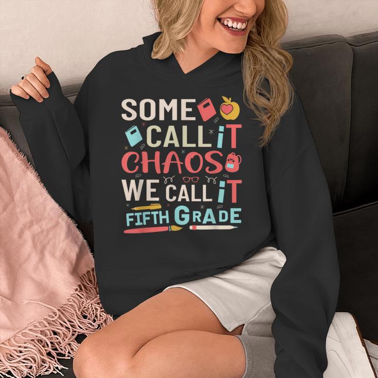 Some Call It Chaos We Call It Fifth Grade 5th Grade Teacher Women's Hoodie, funny design Some Call It Chaos We Call It Fifth Grade 5th Grade Teacher Women's Hoodie, funny design