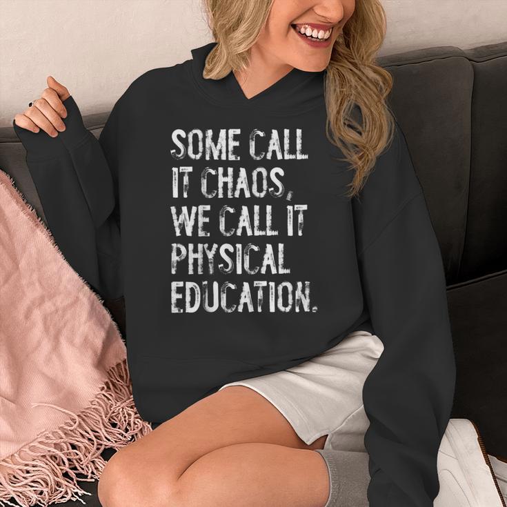 Some Call It Chaos We Call It Physical Education Teacher Women's Hoodie, funny design Some Call It Chaos We Call It Physical Education Teacher Women's Hoodie, funny design