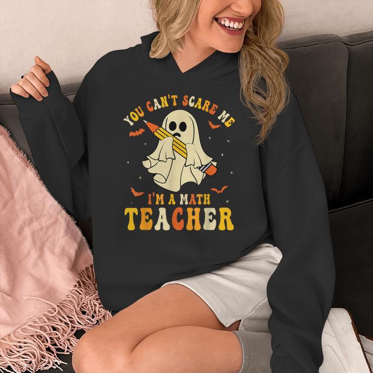 You Can't Scare Me I'm A Math Teacher Halloween Ghost Groovy Women's Hoodie, Groovy Teacher Gifts, funny design You Can't Scare Me I'm A Math Teacher Halloween Ghost Groovy Women's Hoodie, Groovy Teacher Gifts, funny design