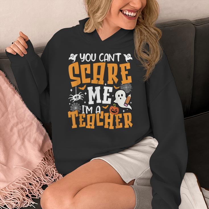You Can't Scare Me I'm A Teacher Halloween Spooky Season Women's Hoodie, funny design You Can't Scare Me I'm A Teacher Halloween Spooky Season Women's Hoodie, funny design