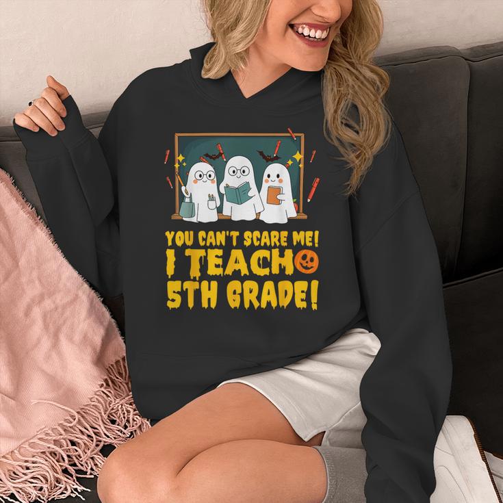 You Can't Scare Me I Teach 5th Grade Teacher Halloween Women's Hoodie, funny design You Can't Scare Me I Teach 5th Grade Teacher Halloween Women's Hoodie, funny design