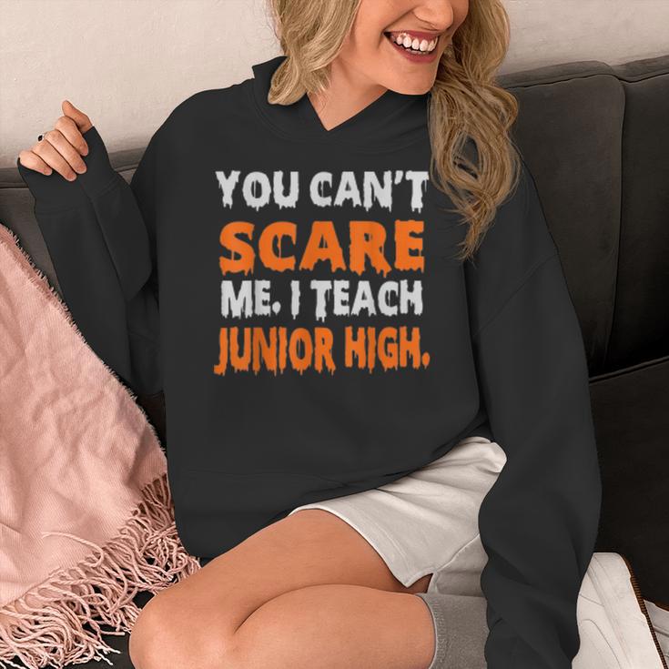 You Can't Scare Me I Teach Junior High Teacher Shirt For Men Women Women's Hoodie, funny design You Can't Scare Me I Teach Junior High Teacher Shirt For Men Women Women's Hoodie, funny design