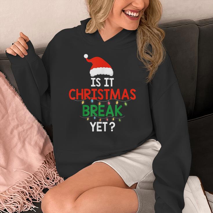 Is It Christmas Break Yet Teacher Xmas Winter Saying Women's Hoodie, funny design