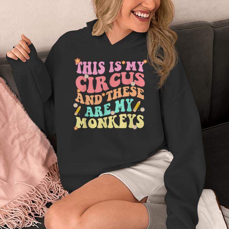 This Is My Circus And These Are My Monkeys School Teacher Women's Hoodie, funny design This Is My Circus And These Are My Monkeys School Teacher Women's Hoodie, funny design