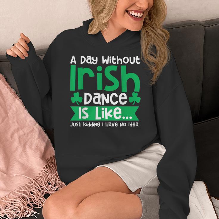 A Day Without Irish Dance Step Dance Teacher Irish Dancer Women's Hoodie, funny design