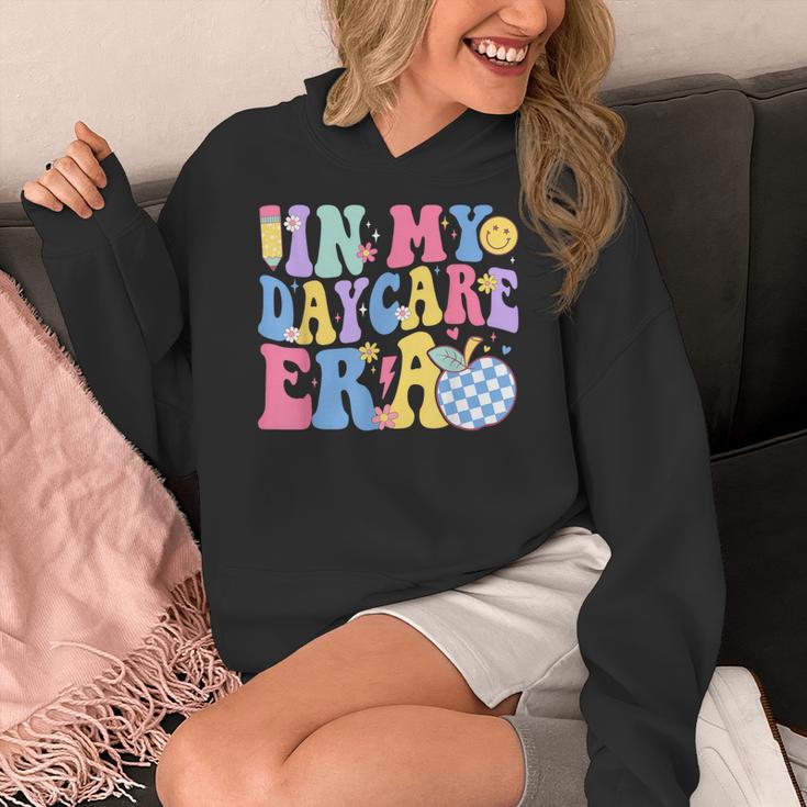 In My Daycare Era Groovy Teacher Daycare First Day Of School Women's Hoodie, Groovy Teacher Gifts, funny design