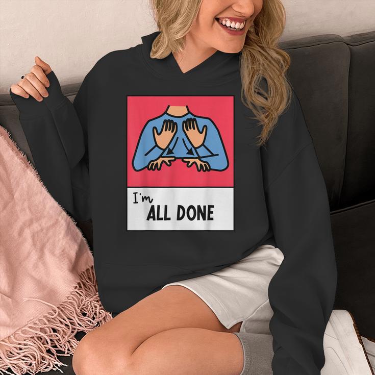 All Done Sped Teacher ASL Teacher Neurodiversity Hand Sign Women's Hoodie, funny design All Done Sped Teacher ASL Teacher Neurodiversity Hand Sign Women's Hoodie, funny design