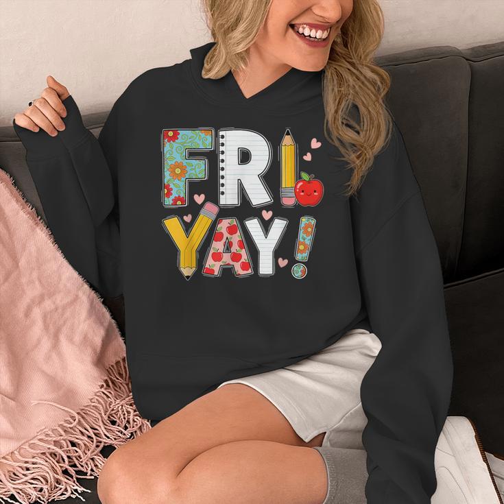 Fri Yay Teacher Happy Friday Friyay Weekend Back To School Women's Hoodie, funny design