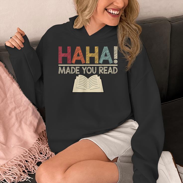 Ha Ha Made You Read Reading Teacher Teaching Women's Hoodie, funny design