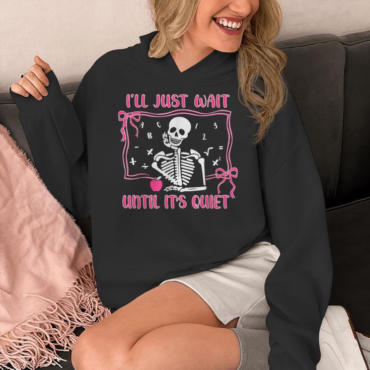 I'Ll Just Wait Until It's Quiet Spooky Teacher Halloween Women's Hoodie, funny design