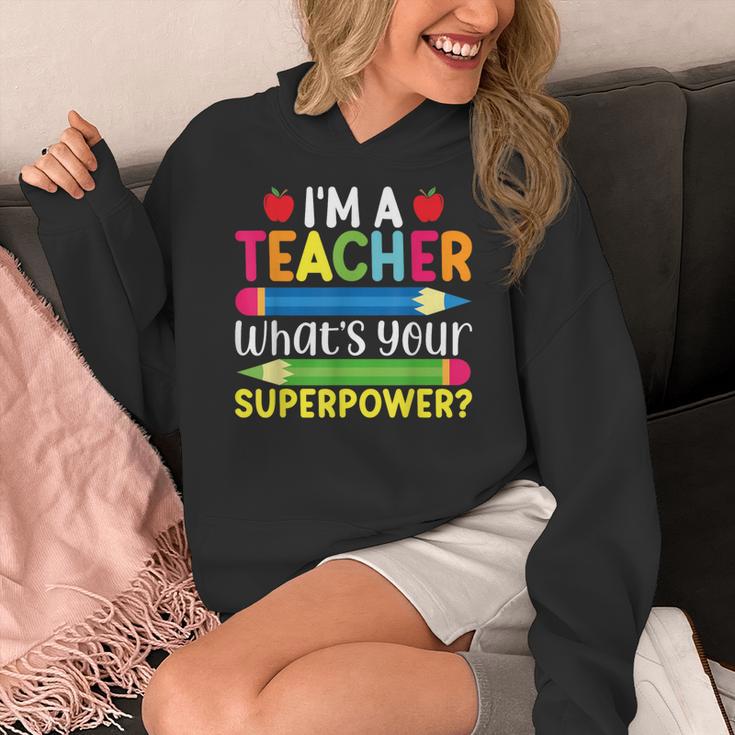 I'm A Teacher What's Your Superpower Back To School Women's Hoodie, funny design