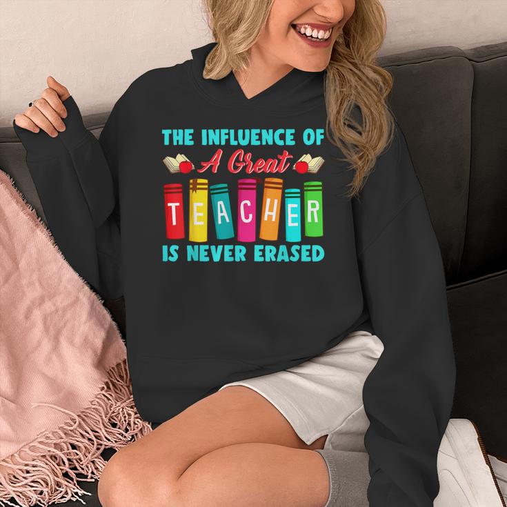 THE INFLUENCE OF A GREAT TEACHER IS NEVER ERASED Teaching For Men Women Girls Kids Women's Hoodie, funny design