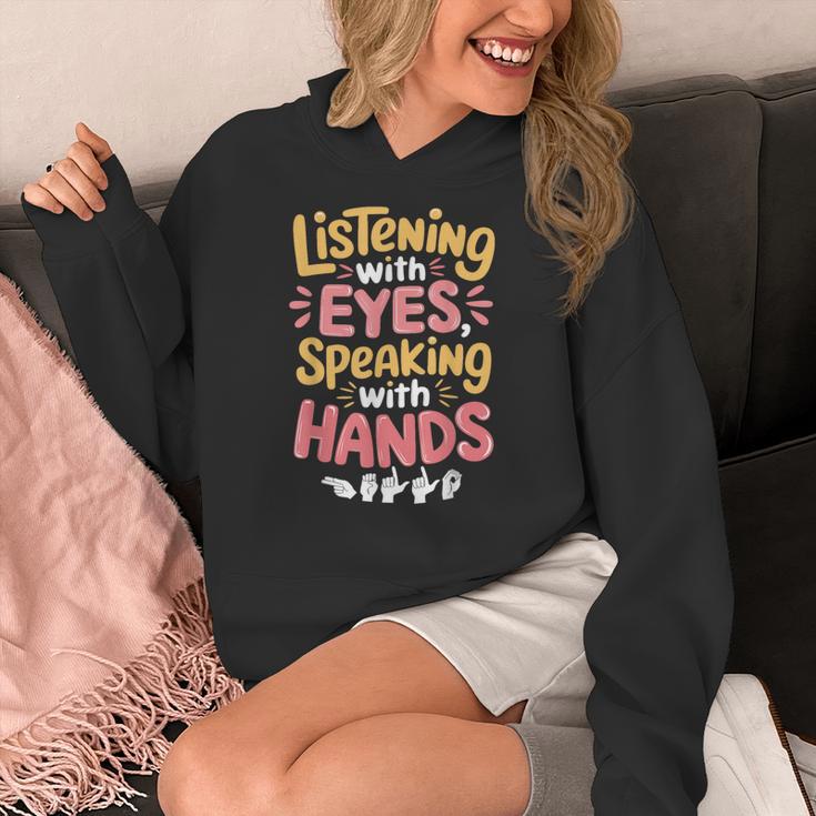 Listening With Eyes ASL Teacher Deaf People ASL Interpreter Women's Hoodie, funny design Listening With Eyes ASL Teacher Deaf People ASL Interpreter Women's Hoodie, funny design