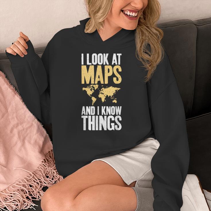 I Look At Maps And i Know Things Teacher Geographer Women's Hoodie, funny design