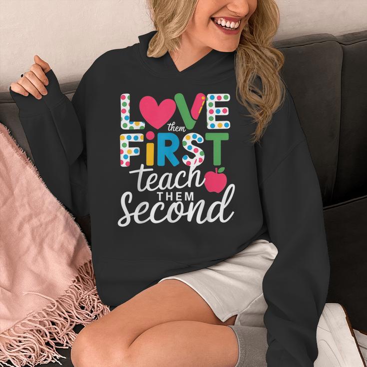 Love Them First Teach Them Second Teacher Student Love Quote Women's Hoodie, funny design Love Them First Teach Them Second Teacher Student Love Quote Women's Hoodie, funny design