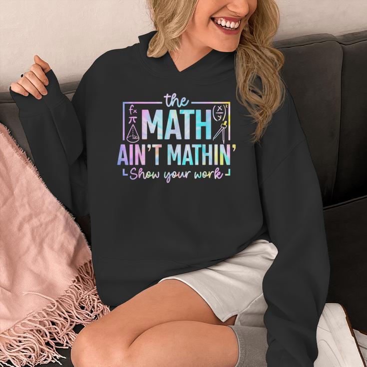 The Math Ain't Mathin Math Teacher Women's Hoodie, funny design