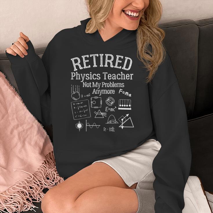 Not My Problems Anymore Retired Physics Teacher Women's Hoodie, funny design