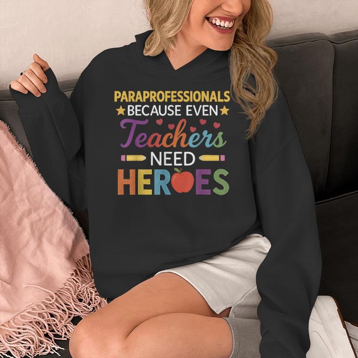 Paraprofessionals Because Even Teachers Need Heroes Women's Hoodie, funny design Paraprofessionals Because Even Teachers Need Heroes Women's Hoodie, funny design
