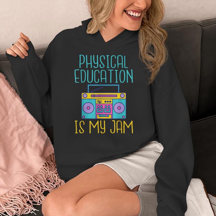 Physical Education Is My Jam PE Teacher Women's Hoodie, Pe Teacher Gifts, funny design