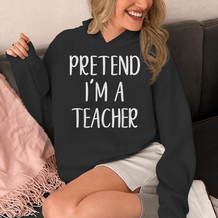 Pretend I'm A Teacher Costume Halloween Easy Adult Kid Women's Hoodie, funny design Pretend I'm A Teacher Costume Halloween Easy Adult Kid Women's Hoodie, funny design