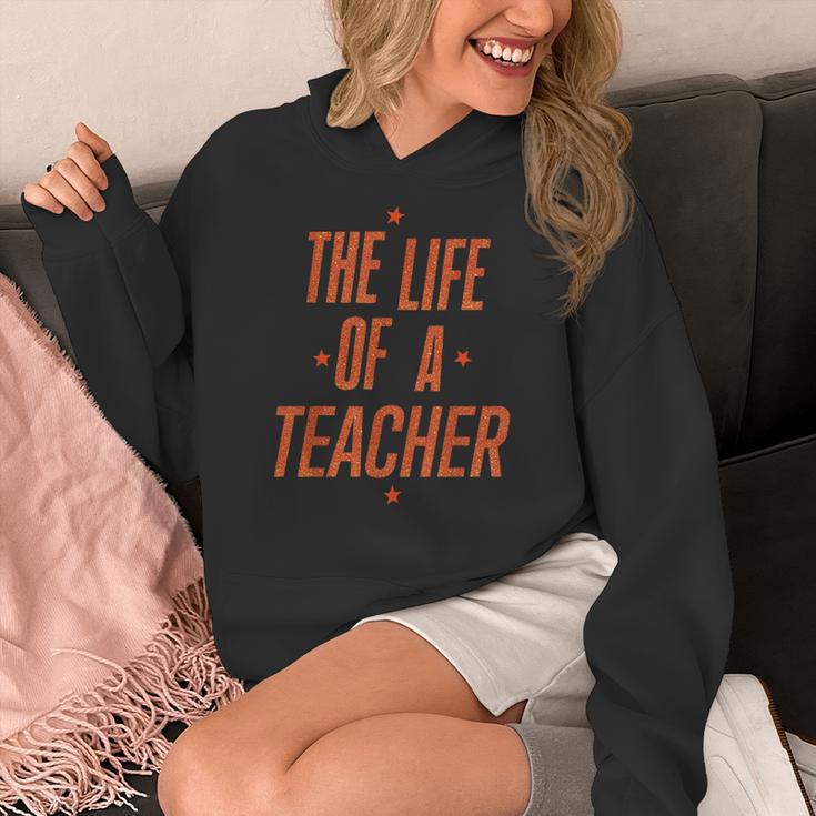 School Teachers Day The Life Of A Teacher Teaching Women's Hoodie, funny design School Teachers Day The Life Of A Teacher Teaching Women's Hoodie, funny design