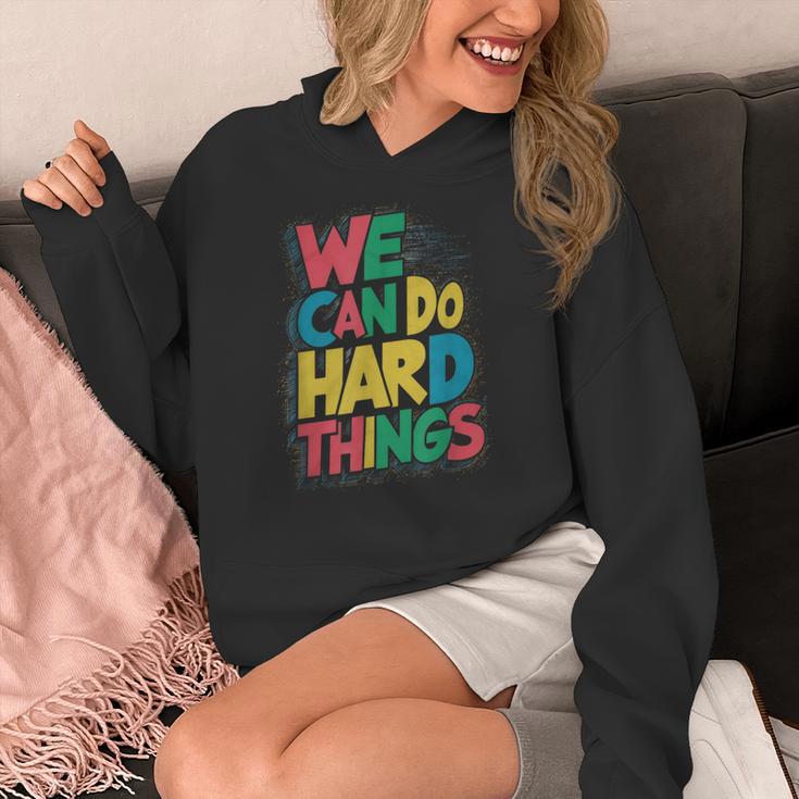 School Teachers Motivational Quote We Can Do Hard Things Men Women Kids Women's Hoodie, funny design School Teachers Motivational Quote We Can Do Hard Things Men Women Kids Women's Hoodie, funny design