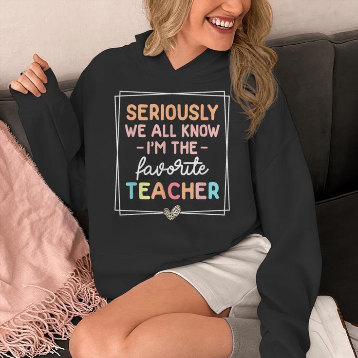 Seriously We All Know I'm The Favorite Teacher Teacher Women's Hoodie, funny design Seriously We All Know I'm The Favorite Teacher Teacher Women's Hoodie, funny design
