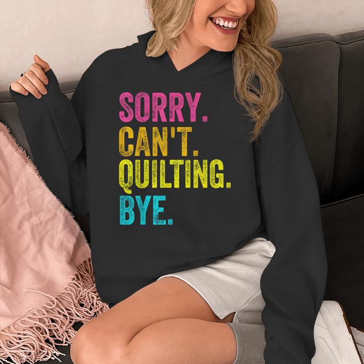 Sorry Can't Quilting Bye Teacher Student Quilting Women's Hoodie, funny design