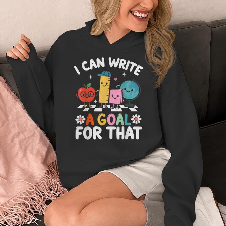Special Education i Can Write a Goal For That Sped Teacher Women's Hoodie, funny design