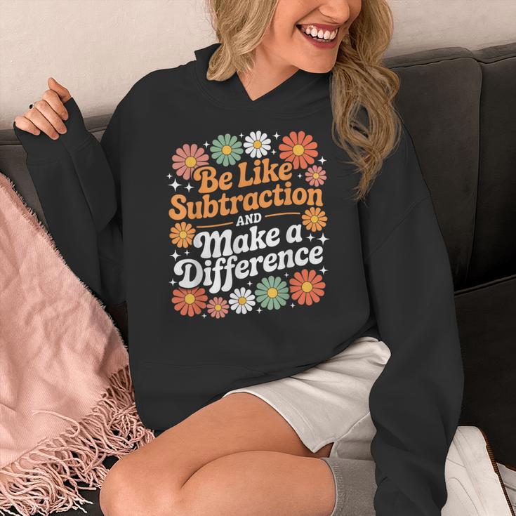 Be Like Subtraction Make A Difference Teacher Student Math Women's Hoodie, funny design Be Like Subtraction Make A Difference Teacher Student Math Women's Hoodie, funny design