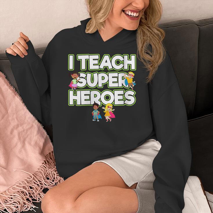 I Teach Superheroes School Teacher Professor Women's Hoodie, funny design