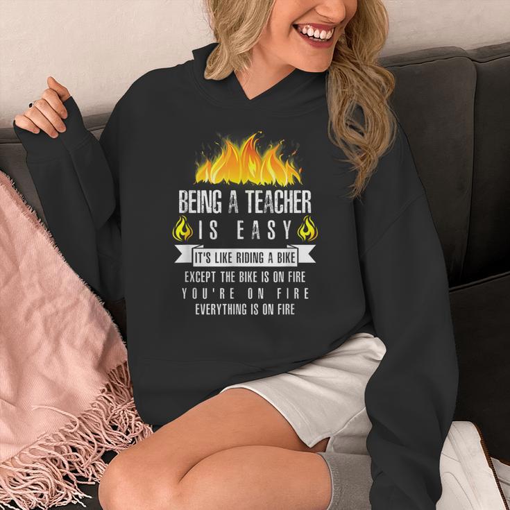 Being a Teacher Is Easy Everything Is On Fire T-Shirt For Men Women Kids Women's Hoodie, funny design