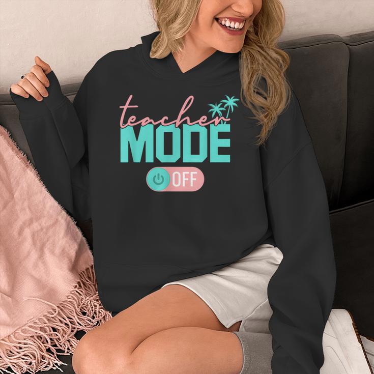 Teacher Mode Off Happy Last Day Of School Summer Break Men Women Women's Hoodie, funny design