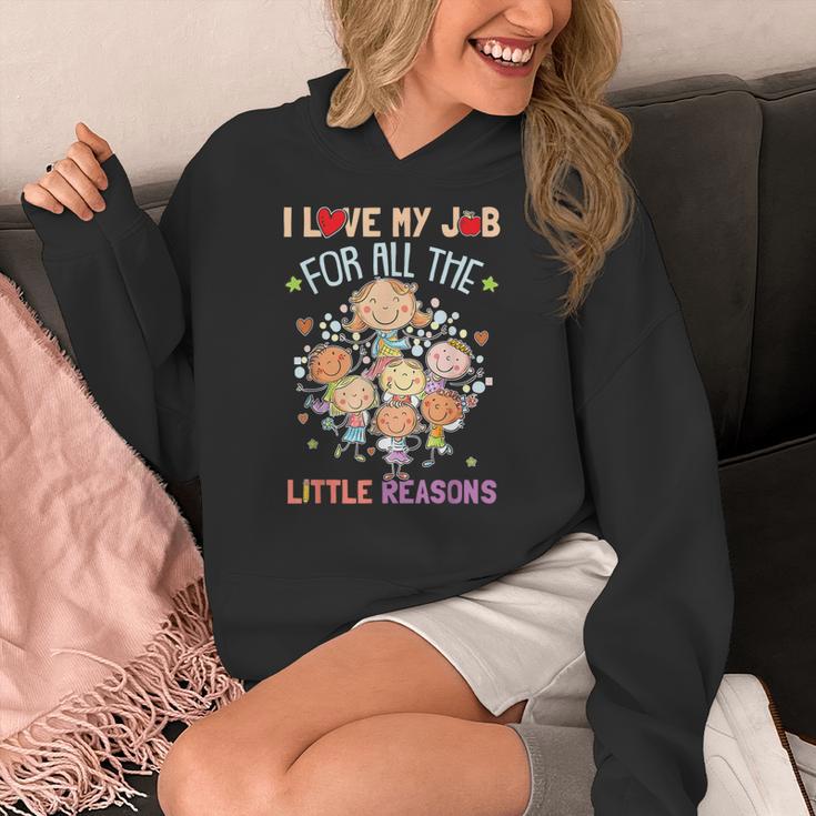 Teacher Teaching I Love My Job For All The Little Reasons Women's Hoodie, funny design
