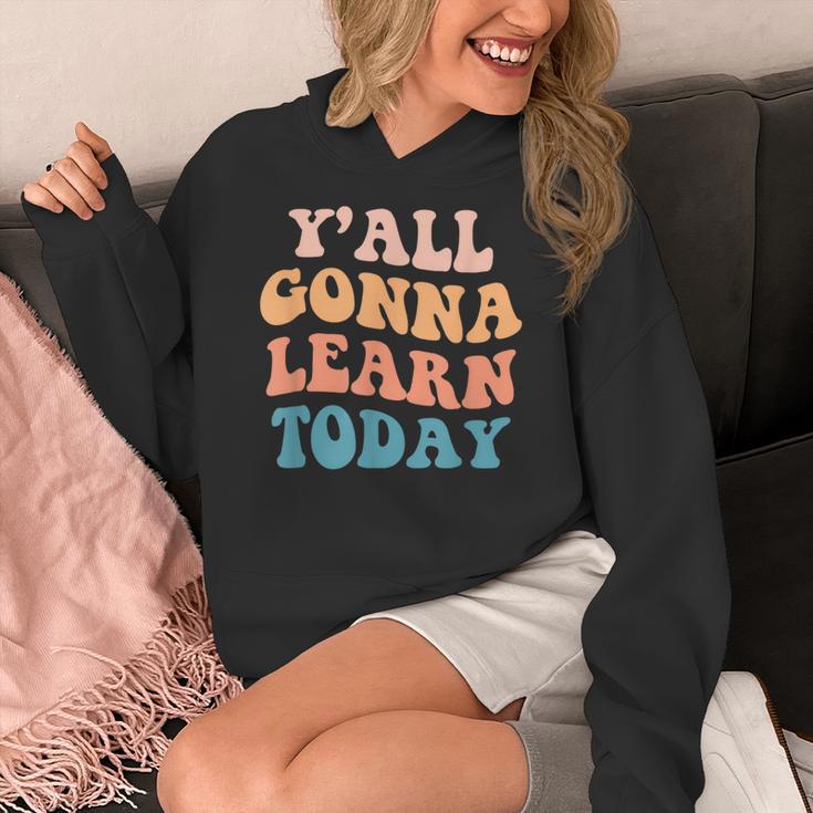 Teacher Y'All Gonna Learn Today First Day Of School Teachers Women's Hoodie, funny design Teacher Y'All Gonna Learn Today First Day Of School Teachers Women's Hoodie, funny design