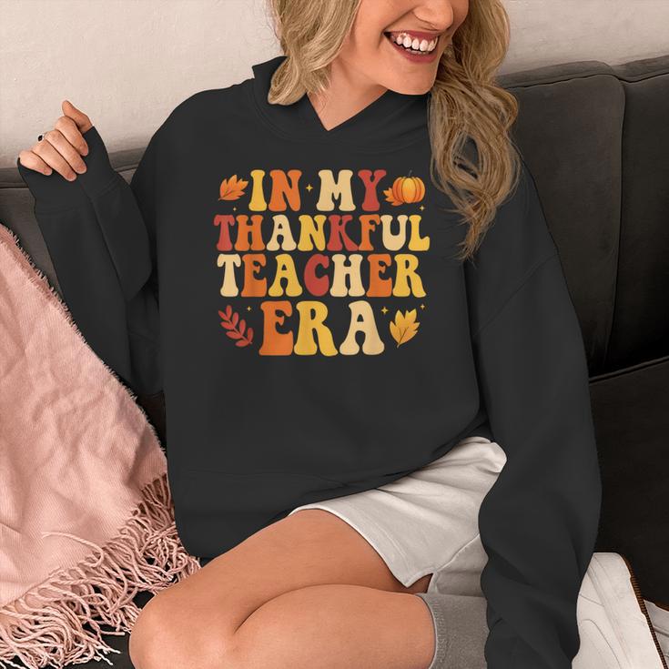 In My Thankful Teacher Era Autumn Thanksgiving Fall Season Women's Hoodie, funny design In My Thankful Teacher Era Autumn Thanksgiving Fall Season Women's Hoodie, funny design