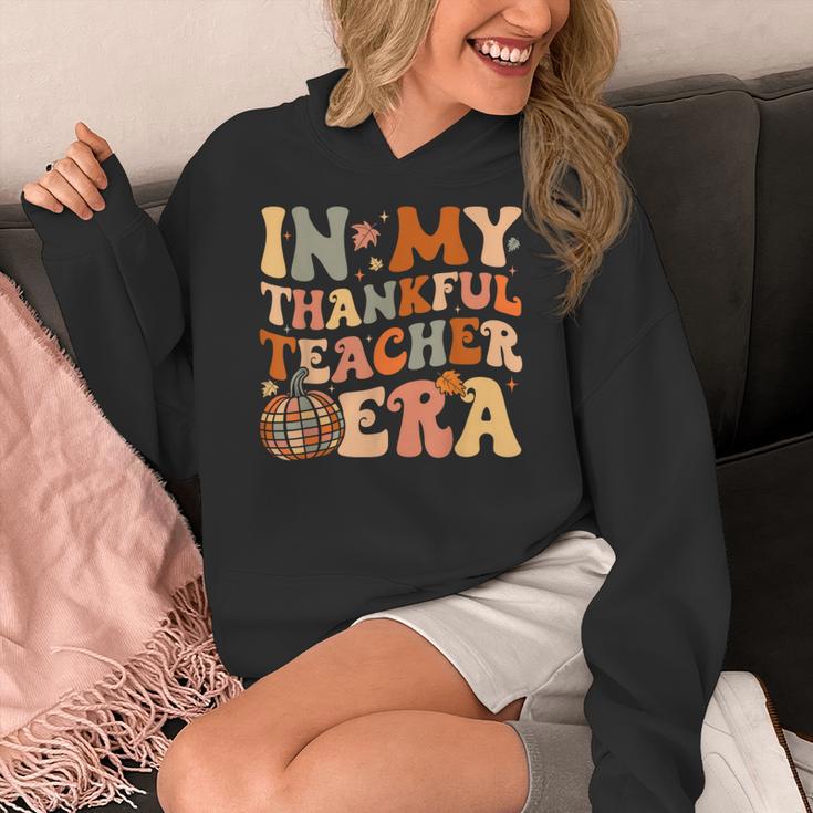 In My Thankful Teacher Era Cute Groovy Thanksgiving Teacher Women's Hoodie, Groovy Teacher Gifts, funny design